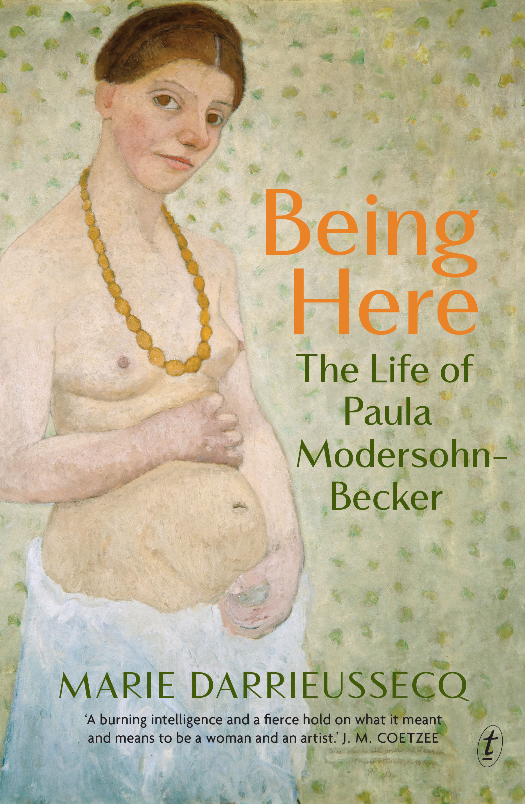 Being Here: The Life of Paula Modersohn-Becker 