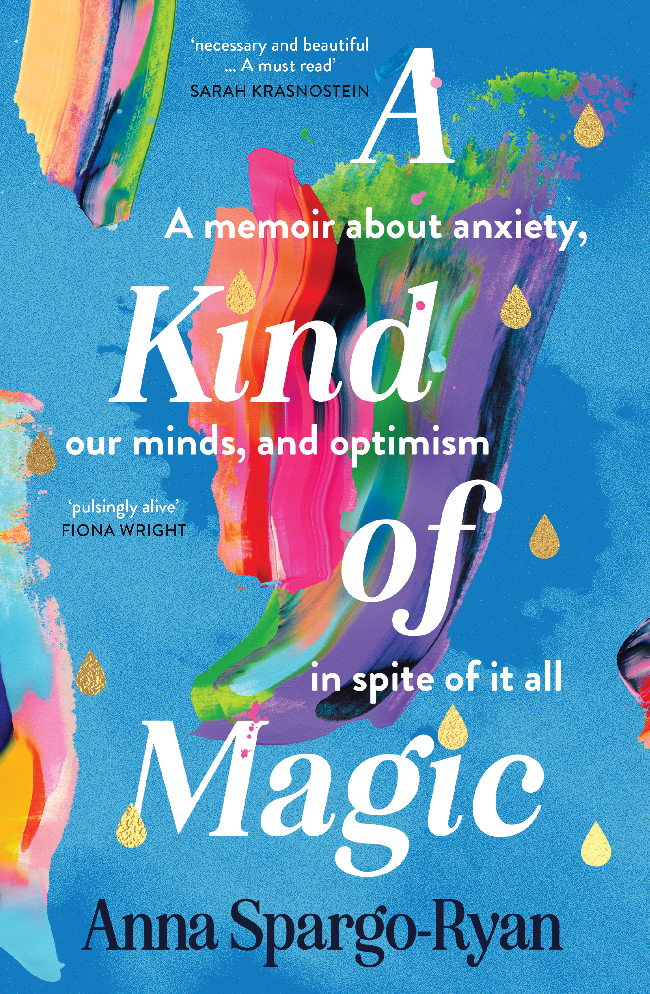 A Kind of Magic: A memoir about anxiety, our minds, and optimism in spite of it all