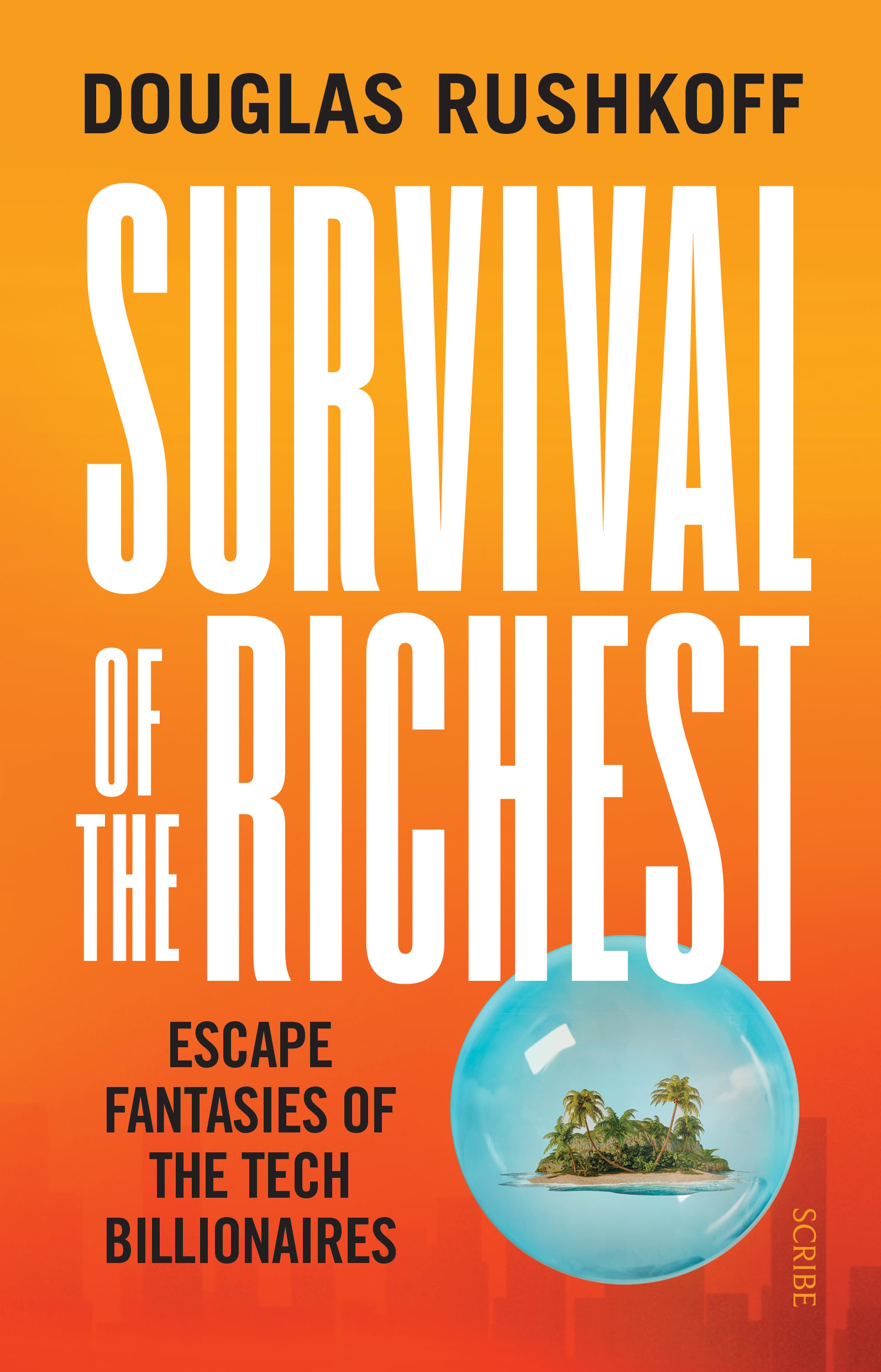 Survival of the Richest: Escape Fantasies of  the Tech Billionaires