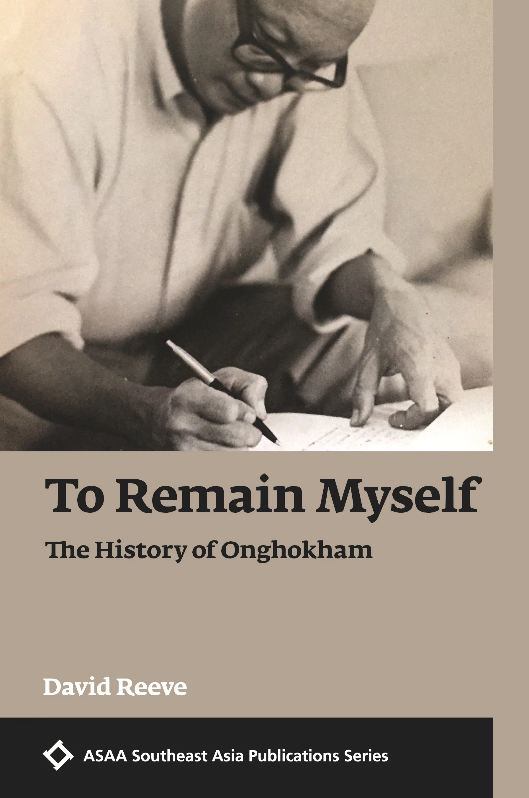 To Remain Myself: The History of Onghokham