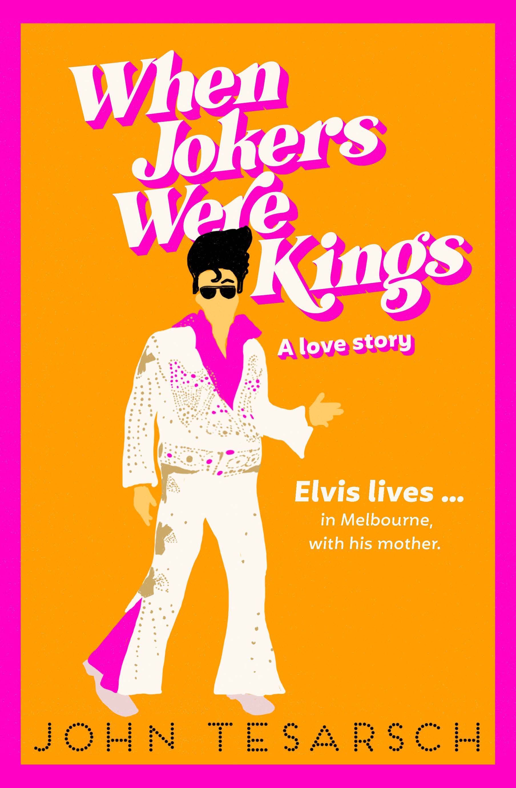 When Jokers Were Kings: A love story