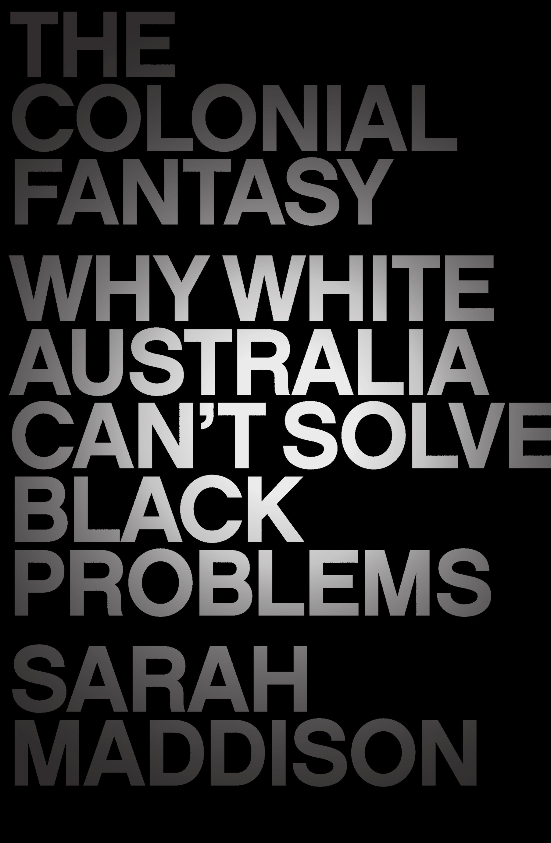 The Colonial Fantasy  