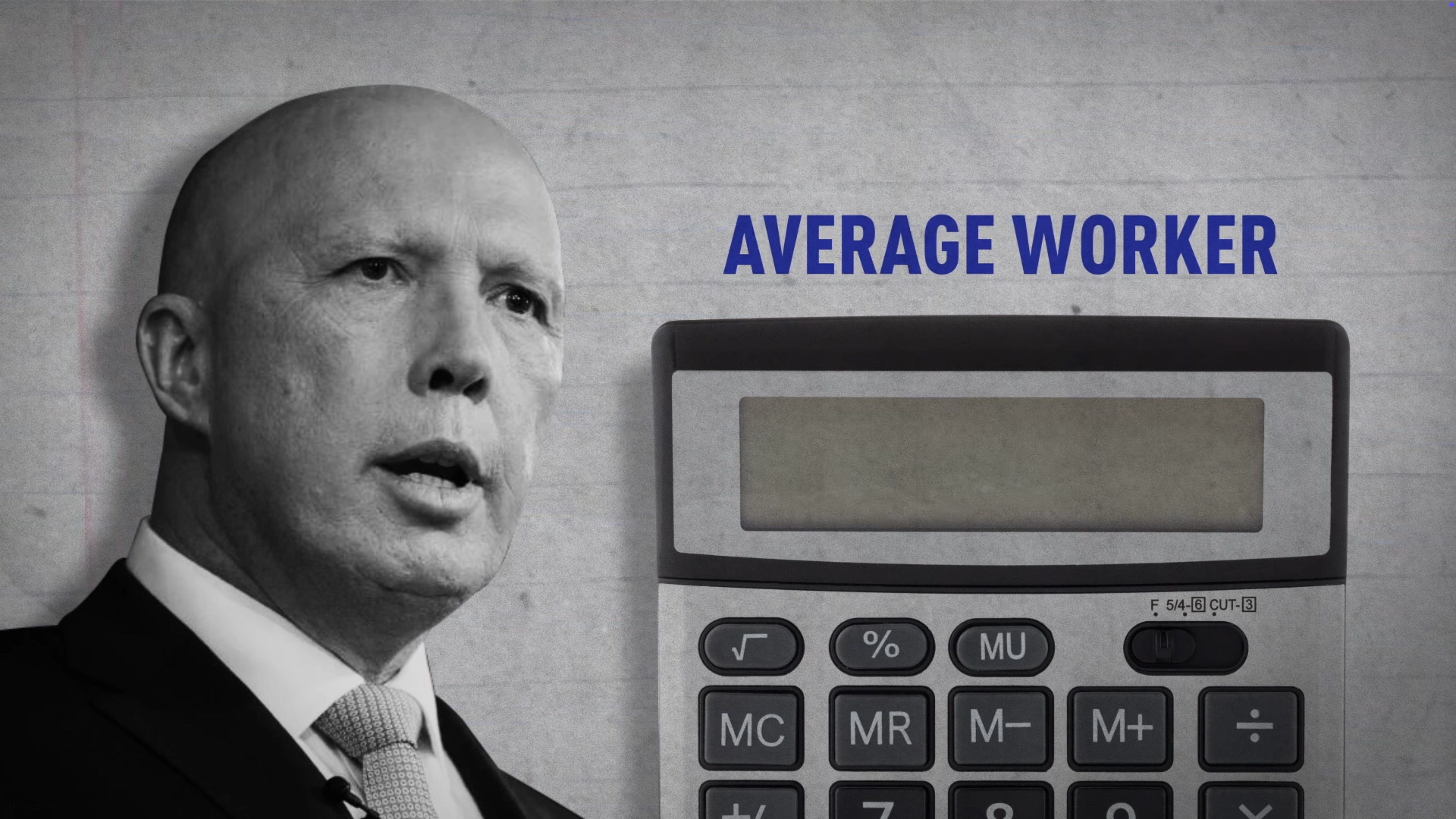 An ad campaign featuring Peter Dutton beside a calculator and the headline "average worker".