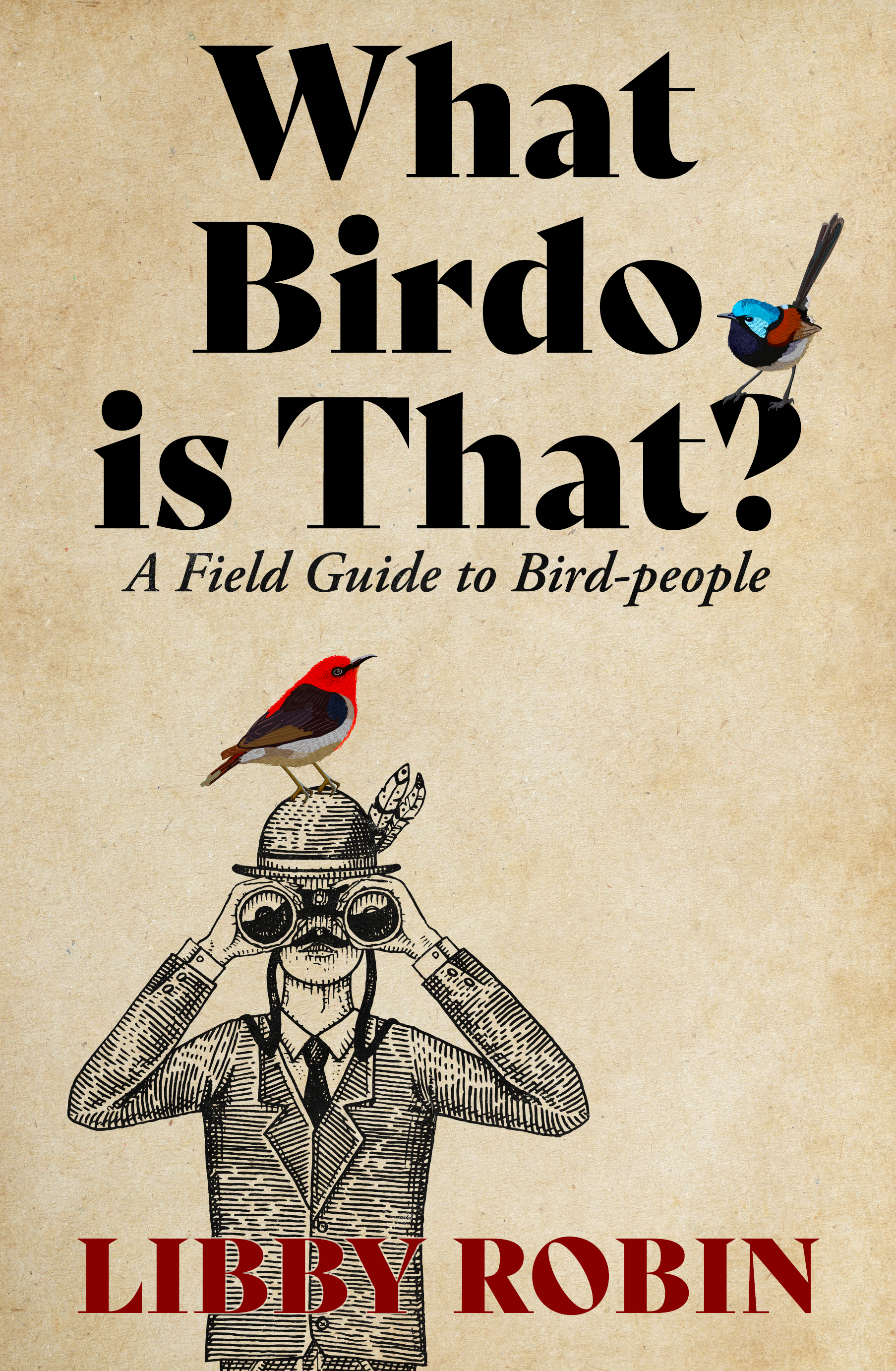 Book cover: sketch of a person dressed in a suit looking through a pair of binoculars. A bird sits on their hat. 